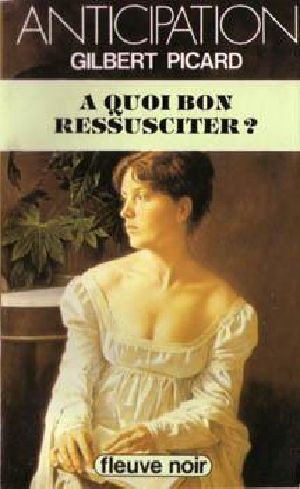 [FNA 1390] • A Quoi Bon Ressusciter ?